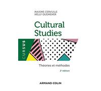 Cultural Studies - 2e éd.: Théories et méthodes