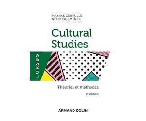 Cultural Studies - 2e éd.: Théories et méthodes