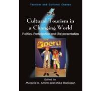 Cultural Tourism in a Changing World, Tourism and Cultural Change