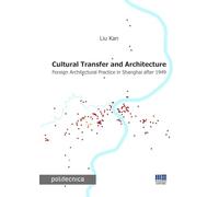 Cultural transfer and architecture. Foreign architectural practice in Shanghai after 1949