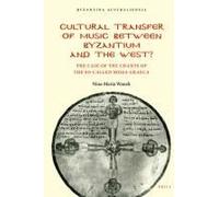Cultural Transfer Of Music Between Byzantium And The West?