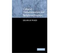 Cultural Transformation And Religious Practice Graham Ward (Auteur)