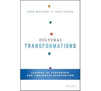 Cultural Transformations: Lessons of Leadership and Corporate Reinvention