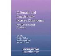 Culturally and Linguistically Diverse Classrooms, New Perspectives on Language and Educatiaon Jennifer Miller (Auteur)