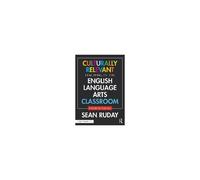 Culturally Relevant Teaching In The English Language Arts Classroom