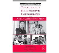 Culturally Responsive Counseling With Asian American Men