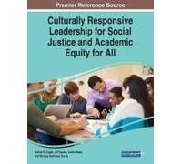 Culturally Responsive Leadership For Social Justice And Academic Equity For All