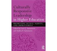 Culturally Responsive Leadership In Higher Education: Promoting Access, Equity, And Improvement (Paperback) Lorri Santamaria, Andres Santamaria (Auteur)