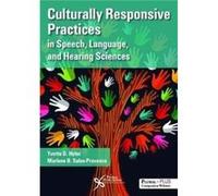 Culturally Responsive Practices in Speech Language and Hearing Sciences by Yvette D. HyterMarlene SalasProvence Yvette D. HyterMarlene SalasProvence (Auteur)