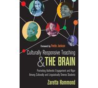 Culturally Responsive Teaching and The Brain: Promoting Authentic Engagement and Rigor Among Culturally and Linguistically Diverse Students