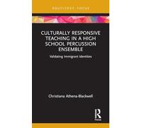 Culturally Responsive Teaching in a High School Percussion Ensemble