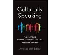Culturally Speaking by Amanda Nell Edgar Amanda Nell Edgar (Auteur)