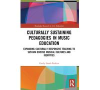 Culturally Sustaining Pedagogies In Music Education