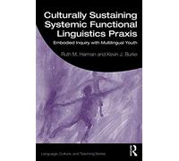 Culturally Sustaining Systemic Functional Linguistics Praxis