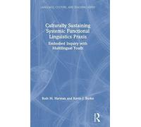 Culturally Sustaining Systemic Functional Linguistics Praxis