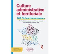 Culture Administrative Et Territoriale - 100 Fiches Thématiques