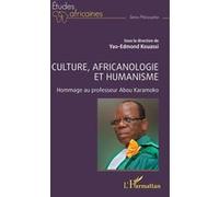 Culture, africanologie et humanisme Yao-Edmond Kouassi (Collection dirigée par)