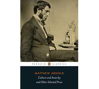 Culture and Anarchy and Other Selected Prose