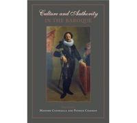 Culture and Authority in the Baroque Culture and Authority in the Baroque (Auteur)
