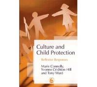 Culture And Child Protection Marie Connolly, Tony Ward, Yvonne Crichton-Hill (Auteur)