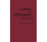 Culture and Christianity: The Dialectics of Transformation