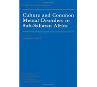 Culture And Common Mental Disorders In Sub-Saharan Africa