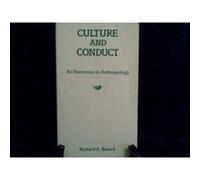 Culture and Conduct Richard A. Barrett (Auteur)