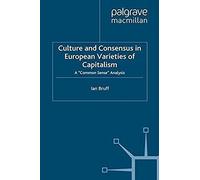 Culture And Consensus In European Varieties Of Capitalism