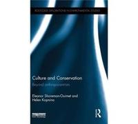Culture And Conservation: Beyond Anthropocentrism (Routledge Explorations In Environmental Studies) (Hardcover) Eleanor Shoreman - Ouimet, Helen Kopnina (Auteur)