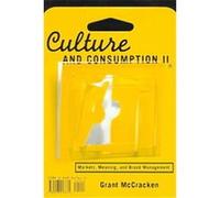 Culture And Consumption II: Markets, Meaning, And Brand Management