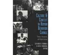 Culture and Context in Human Behavior Change Clifford R. O'Donnell (Auteur)