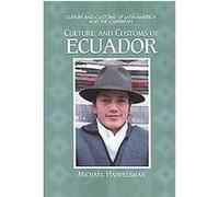 Culture and Customs of Ecuador, Culture and Customs of Latin America and the Caribbean Michael Handelsman (Auteur)