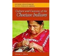 Culture And Customs Of The Choctaw Indians