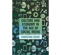 Culture And Economy In The Age Of Social Media