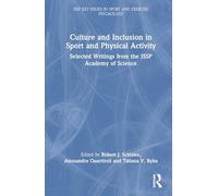 Culture and Inclusion in Sport and Physical Activity: Selected Writings from the Issp Academy of Science