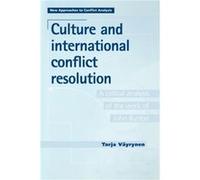 Culture and International Conflict Resolution by Tarja Vayrynen Tarja Vayrynen (Auteur)