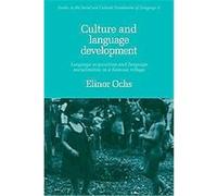 Culture and Language Development, Studies in the Social and Cultural Foundations of Lang Elinor Ochs (Auteur)