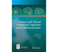 Culture And Neural Frames Of Cognition And Communication