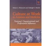 Culture at Work in Aviation and Medicine Ashleigh C. Merritt, Robert L. Helmreich (Auteur)