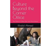 Culture Beyond the Corner Office: True Stories of Values, Egos, and What Endures