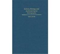 Culture, Biology, and Anthropological Demography, New Perspectives on Anthropological and Social Demography Eric A. Roth (Auteur)