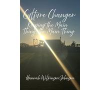 Culture Changer: Keeping the Main Thing, the Main Thing