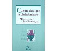 Culture classique et christianisme Collectif (Auteur)