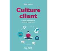 Culture client: L'ultime différenciation entre les entreprises