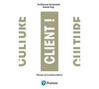 Guillaume Antonietti – Culture client ! Réussir sa transformation – Broché