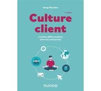 Culture client: L'ultime différenciation entre les entreprises