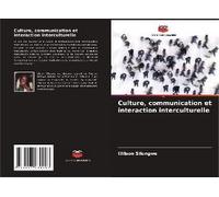Culture, Communication Et Interaction Interculturelle