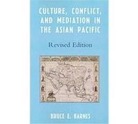 Culture, Conflict, and Mediation in the Asian Pacific Bruce Barnes (Auteur)