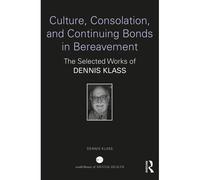 Culture, Consolation, And Continuing Bonds In Bereavement