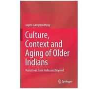 Culture, Context And Aging Of Older Indians